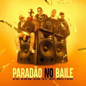 Listen to Paradão No Baile (Explicit) song with lyrics from MC Davi