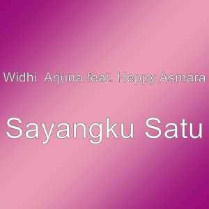 收聽Heppy Asmara的Sayangku Satu歌詞歌曲