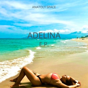 Anatoly Space的專輯Adelina