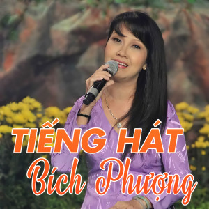 Bich Phuong的專輯Tiếng Hát Bích Phượng