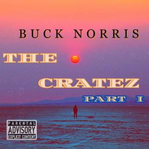 Buck Norris的專輯The Cratez, Pt. 1