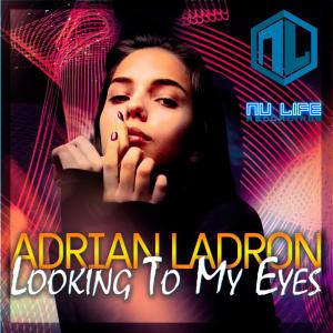 收聽Adrian Ladron的Looking To My Eyes (Original Version)歌詞歌曲