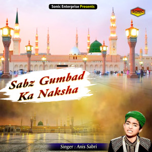 Album Sabz Gumbad Ka Naksha from Anis Sabri