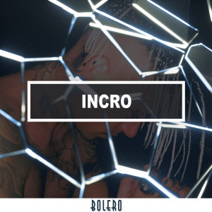 Listen to Bolero song with lyrics from Incro