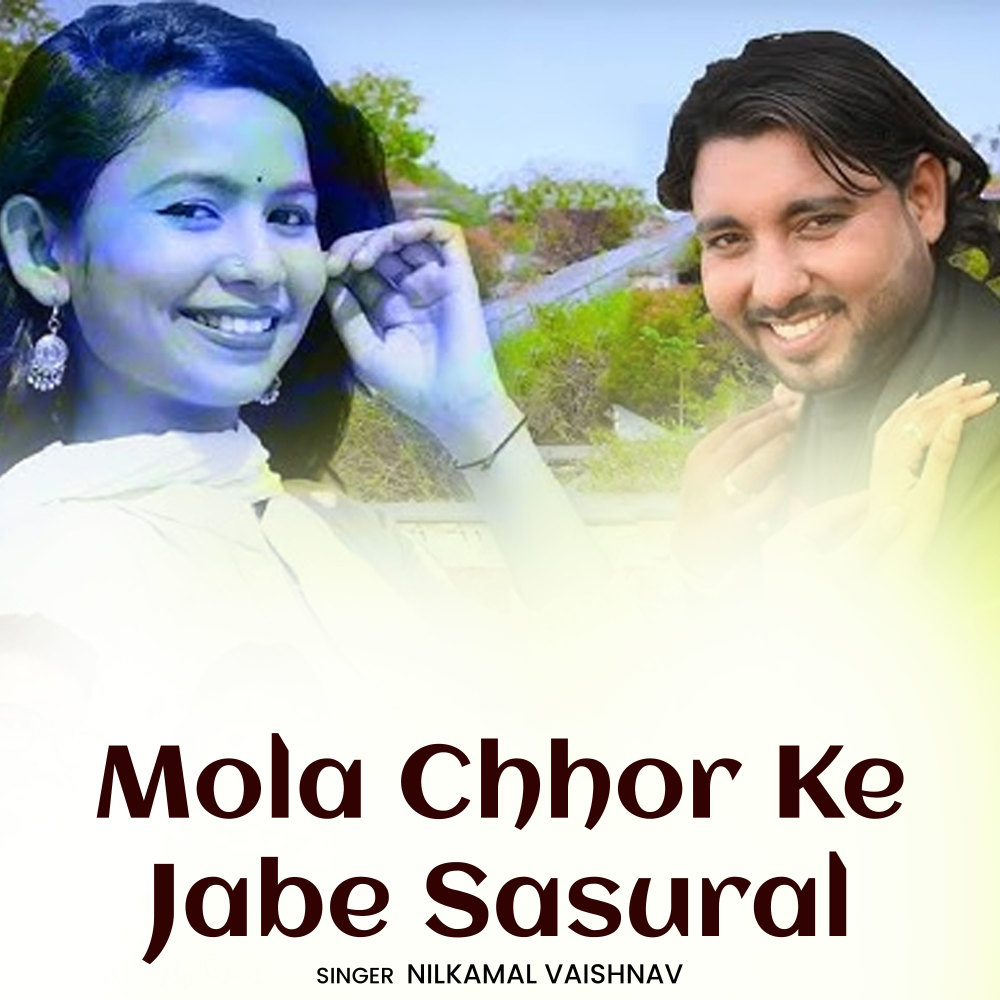 Mola Chhor Ke Jabe Sasural