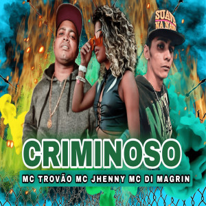 Dengarkan Criminoso (Explicit) lagu dari MC TROVÃO dengan lirik