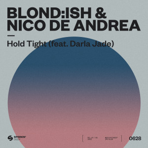 อัลบัม Hold Tight (feat. Darla Jade) ศิลปิน Blond:ish