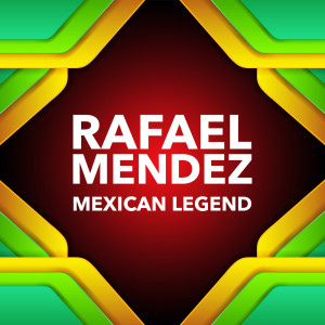 Album Mexican Legend from Rafael Méndez