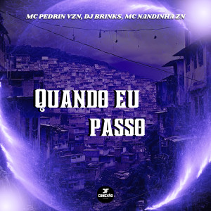 Mc Pedrin Vzn的專輯Quando Eu Passo (Explicit)