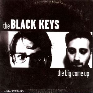 อัลบัม The Big Come Up ศิลปิน The Black Keys