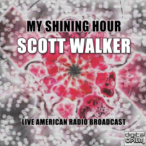 Album My Shining Hour (Live) oleh Scott Walker