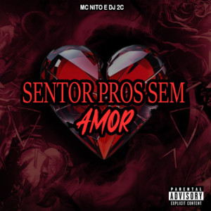 Dengarkan Sentor Pros Sem Amor (Explicit) lagu dari dj 2c dengan lirik