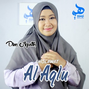 Dengarkan Sholawat Al Aqlu lagu dari Dian Agustin dengan lirik