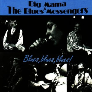 收聽Big Mama & The Blues Messengers的Everyday I Have The Blues歌詞歌曲