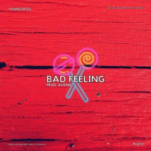 收聽Young Criss的Bad Feeling (Explicit)歌詞歌曲