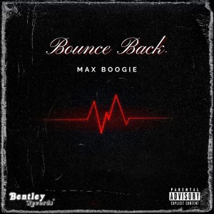 Max Boogie的專輯Bounce Back (Explicit)