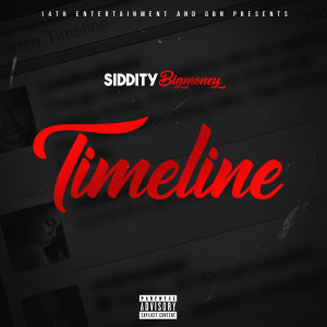 收聽Siddity Bigmoney的Timeline (Explicit)歌詞歌曲