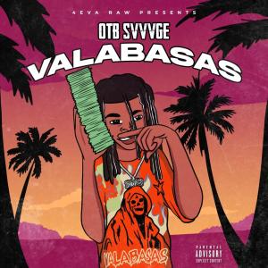 Album Valabasas (Explicit) oleh OTB SVVVGE