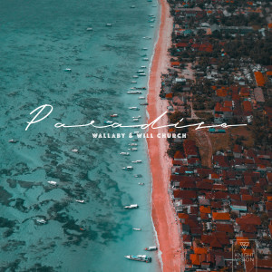 ดาวน์โหลดและฟังเพลง Paradise พร้อมเนื้อเพลงจาก Wallaby