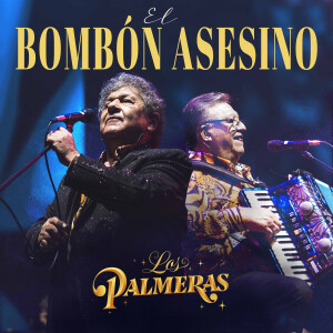 อัลบัม Bombón Asesino (En Vivo) ศิลปิน Los Palmeras