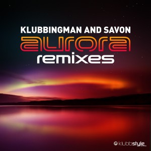 Album Aurora (The Remixes) from DJ Klubbingman