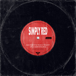 收聽Simply Red的Money's Too Tight (To Mention) (Recollections 2025)歌詞歌曲