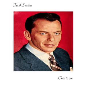收聽Sinatra, Frank的Close to You歌詞歌曲