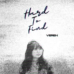 Hard To Find dari Veren