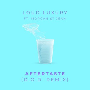 ดาวน์โหลดและฟังเพลง Aftertaste พร้อมเนื้อเพลงจาก Loud Luxury