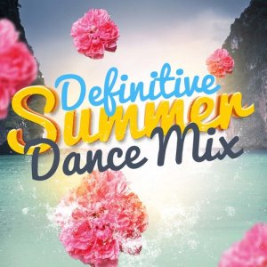 Ultimate Summer Dance Club的專輯Definitive Summer Dance Mix