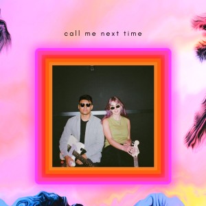 ดาวน์โหลดและฟังเพลง Call me next time! พร้อมเนื้อเพลงจาก Cams