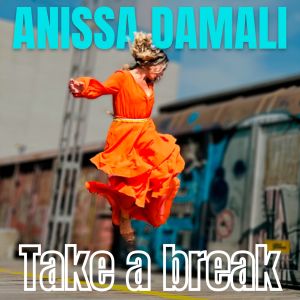 ดาวน์โหลดและฟังเพลง TAKE A BREAK พร้อมเนื้อเพลงจาก Anissa Damali