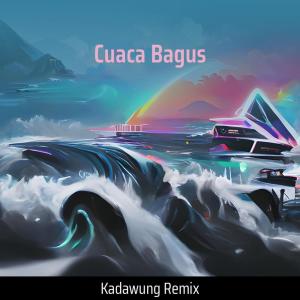 Listen to Cuaca Bagus song with lyrics from Kadawung Remix