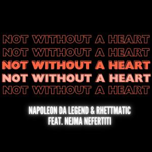 Napoleon da Legend的專輯Not Without A Heart (Explicit)