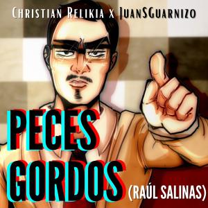 ดาวน์โหลดและฟังเพลง Peces Gordos (Raúl Salinas) [feat. JuanSGuarnizo] (Explicit) พร้อมเนื้อเพลงจาก Christian Relikia