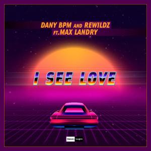 收聽Dany Bpm的I See Love歌詞歌曲