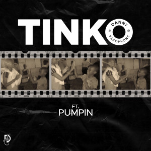 ดาวน์โหลดและฟังเพลง Tinko พร้อมเนื้อเพลงจาก DannyOnTheSaxophone