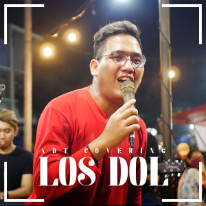 收聽ADT Covering的Los Dol歌詞歌曲