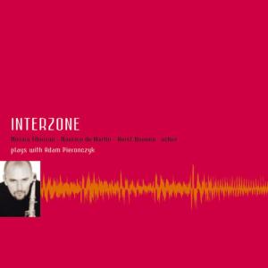 Interzone的專輯Plays with Adam Pierończyk