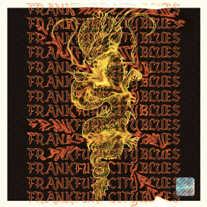 ดาวน์โหลดและฟังเพลง FRANKFURT CITY BLUES (Explicit) พร้อมเนื้อเพลงจาก reezy