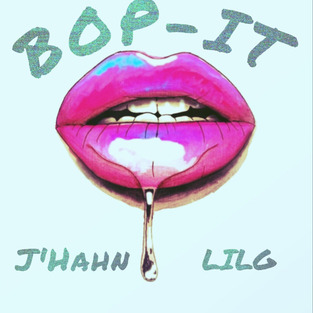 BOP IT (feat. J'Hahn Johnson) (Explicit)
