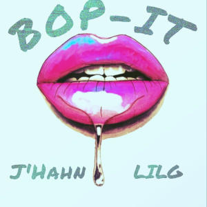 Album BOP IT (feat. J'Hahn Johnson ) (Explicit) oleh LilG