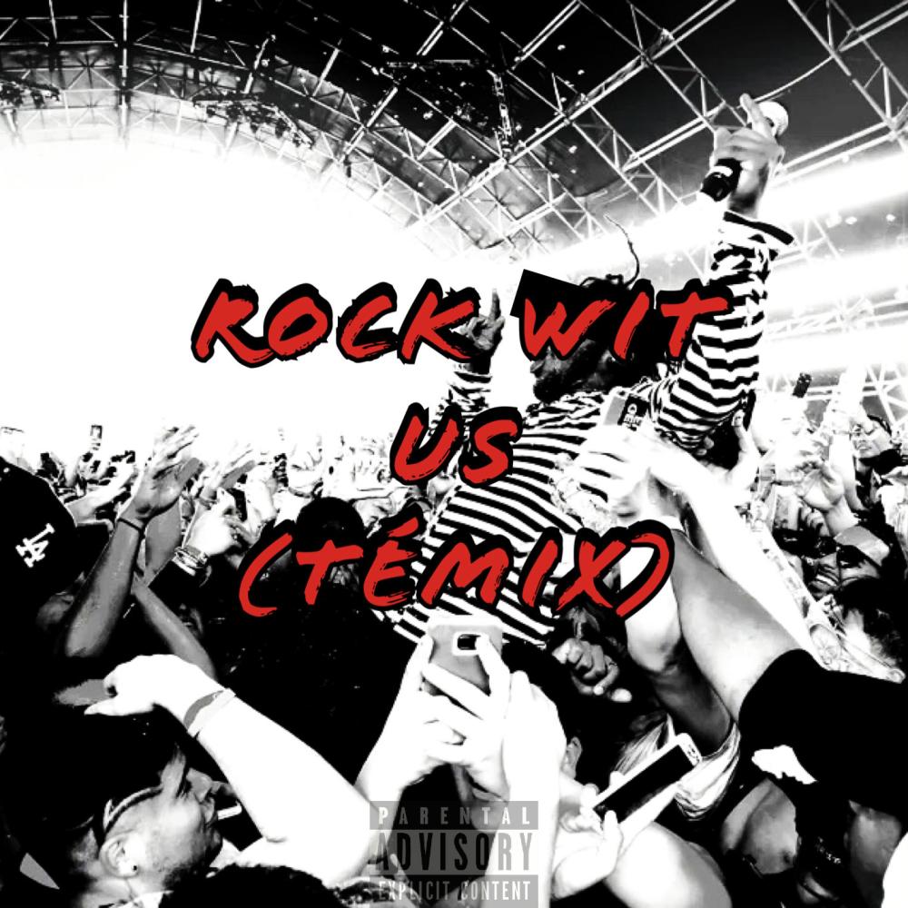 ROCK WIT US (feat. JAW$) (TÉMIX|Explicit)