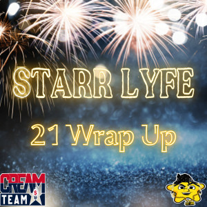 Album 21 Wrap Up (Explicit) from Starr Lyfe