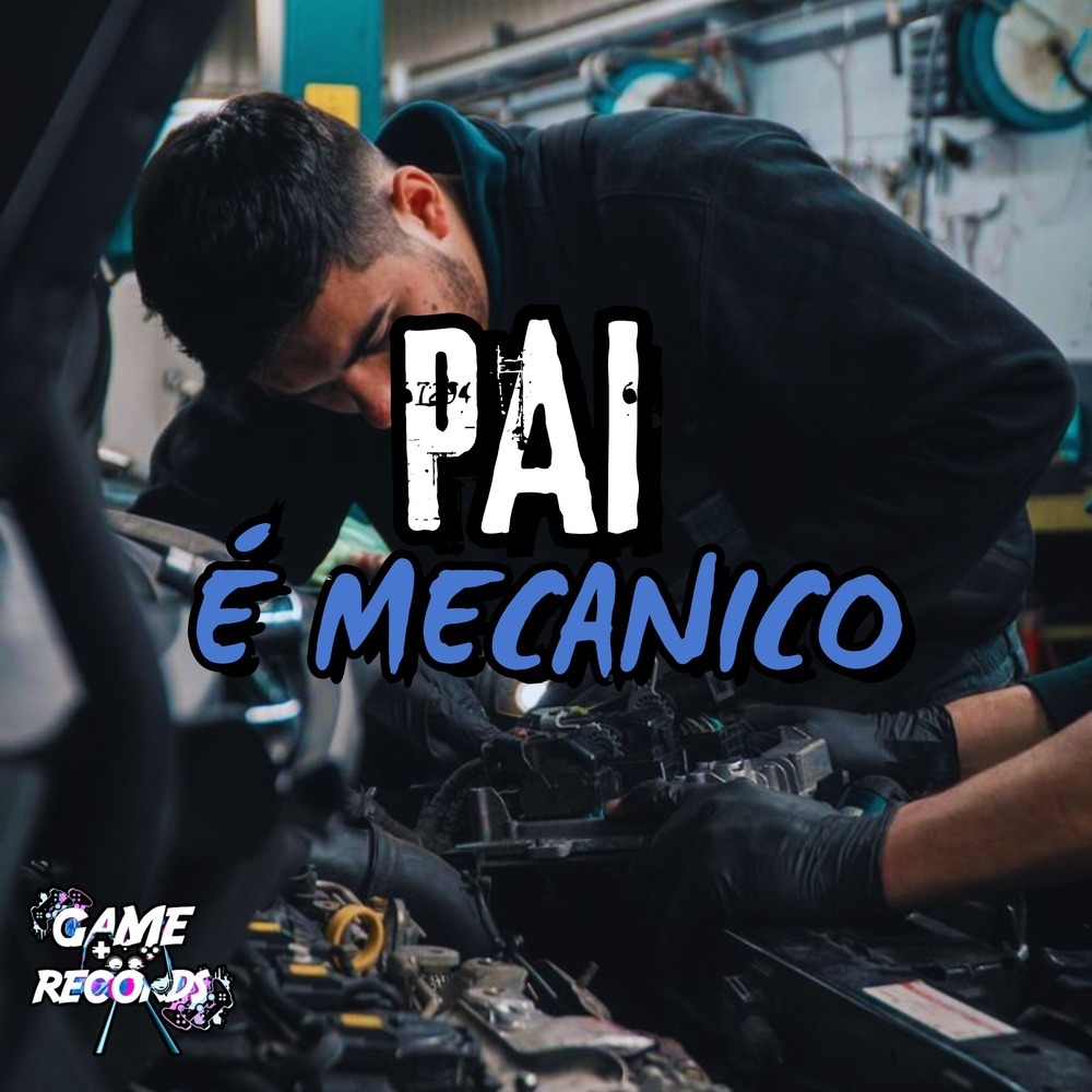 Pai é Mecanico (Explicit)