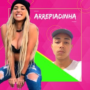 ดาวน์โหลดและฟังเพลง Arrepiadinha พร้อมเนื้อเพลงจาก Lu Gatuza
