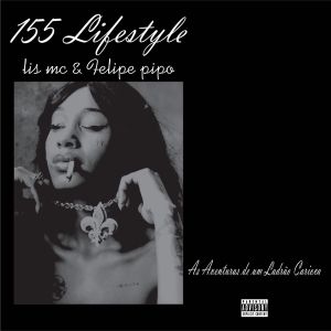 Lis Mc的專輯155 Lifestyle (Explicit)