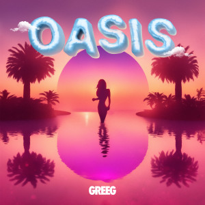 Album Oasis (Explicit) from Greeg