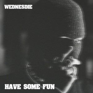 Album Have Some Fun from WEDNESDIE