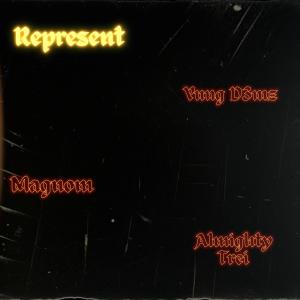 Magnom的專輯Represent (feat. Almighty Trei & Yung D3mz)